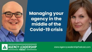 Managing your agency in the middle of the Covid-19 crisis