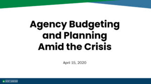 Agency Budgeting and Planning Amid the Crisis