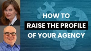 How to raise your agency's profile