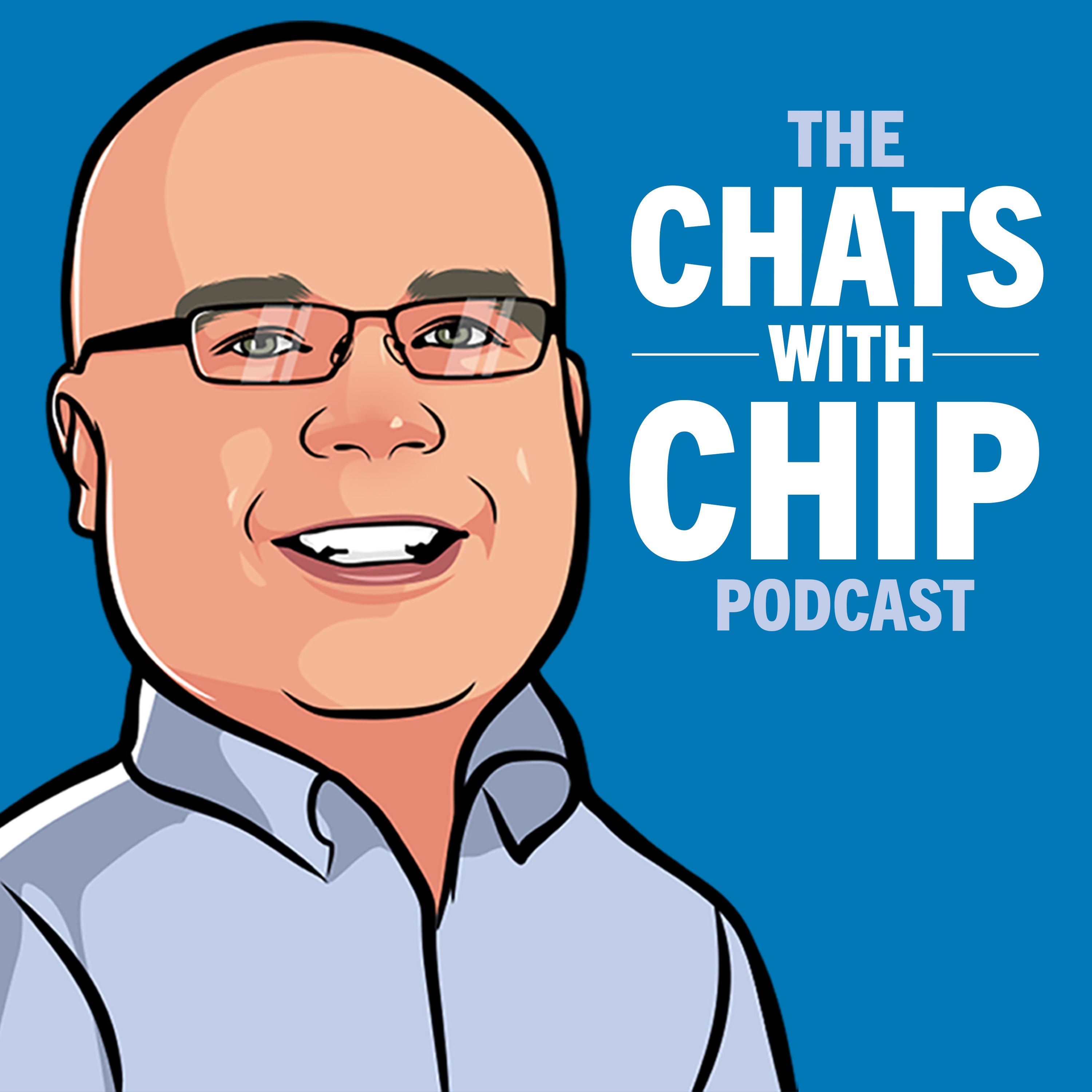 The Chats with Chip Podcast